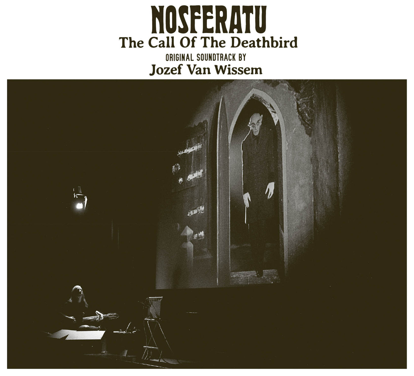 Jozef Van Wissem 'Nosferatu, The Call Of The Deathbird'