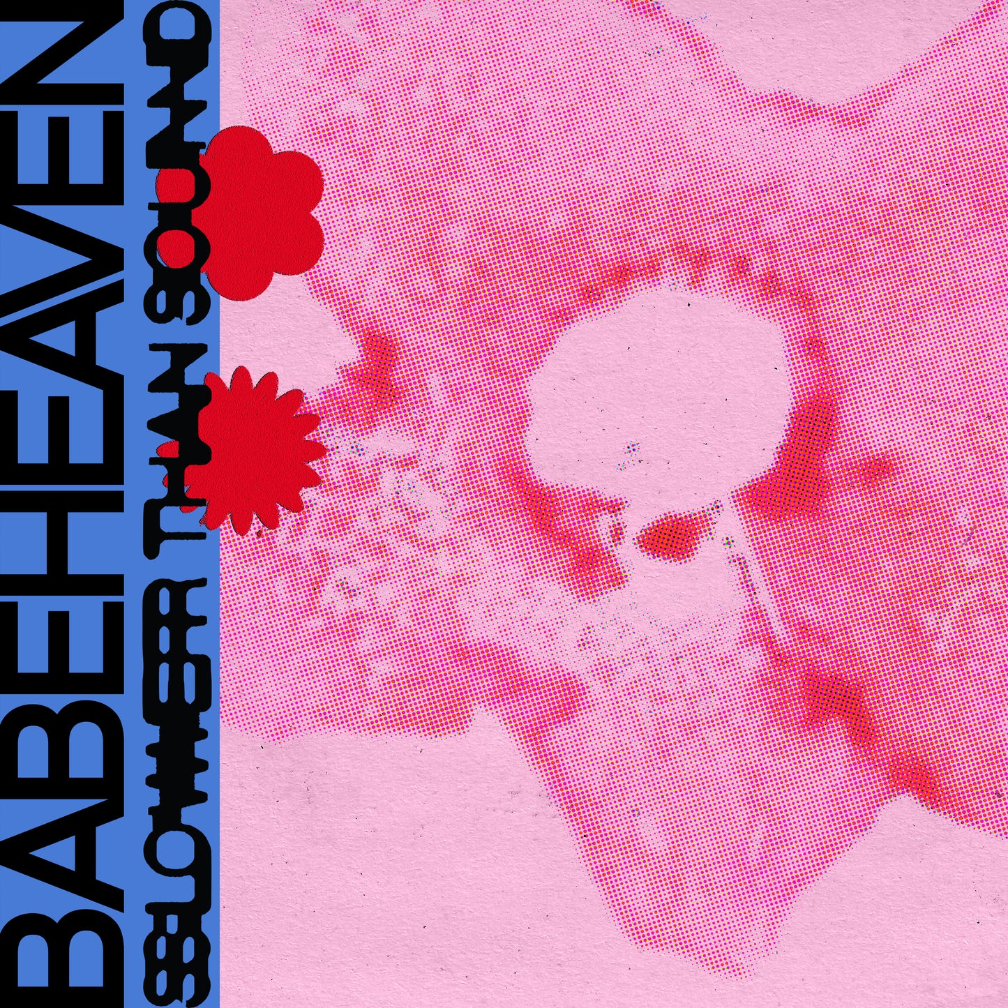 Babeheaven 'Slower Than Sound'