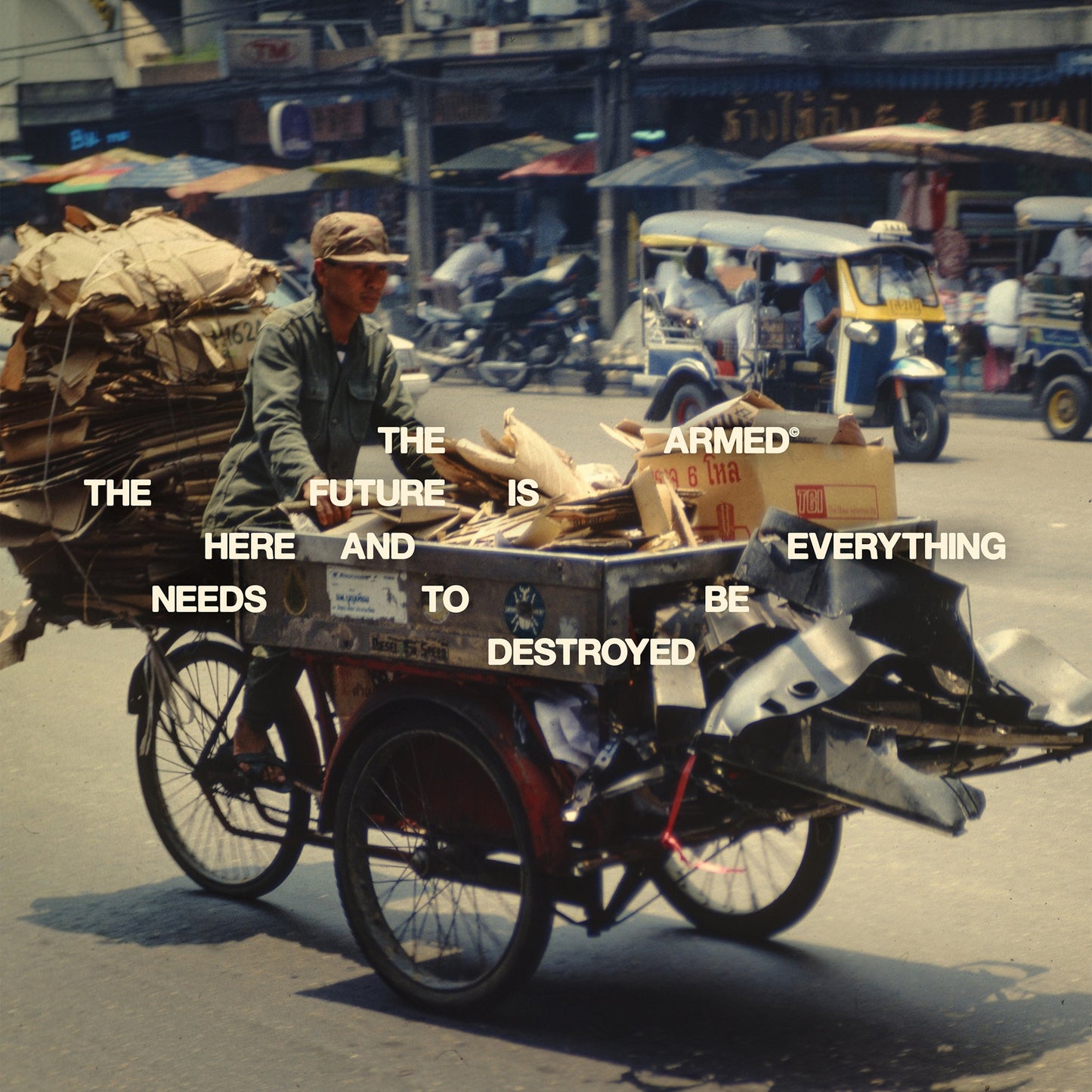 The Armed 'THE FUTURE IS HERE AND EVERYTHING NEEDS TO BE DESTROYED'