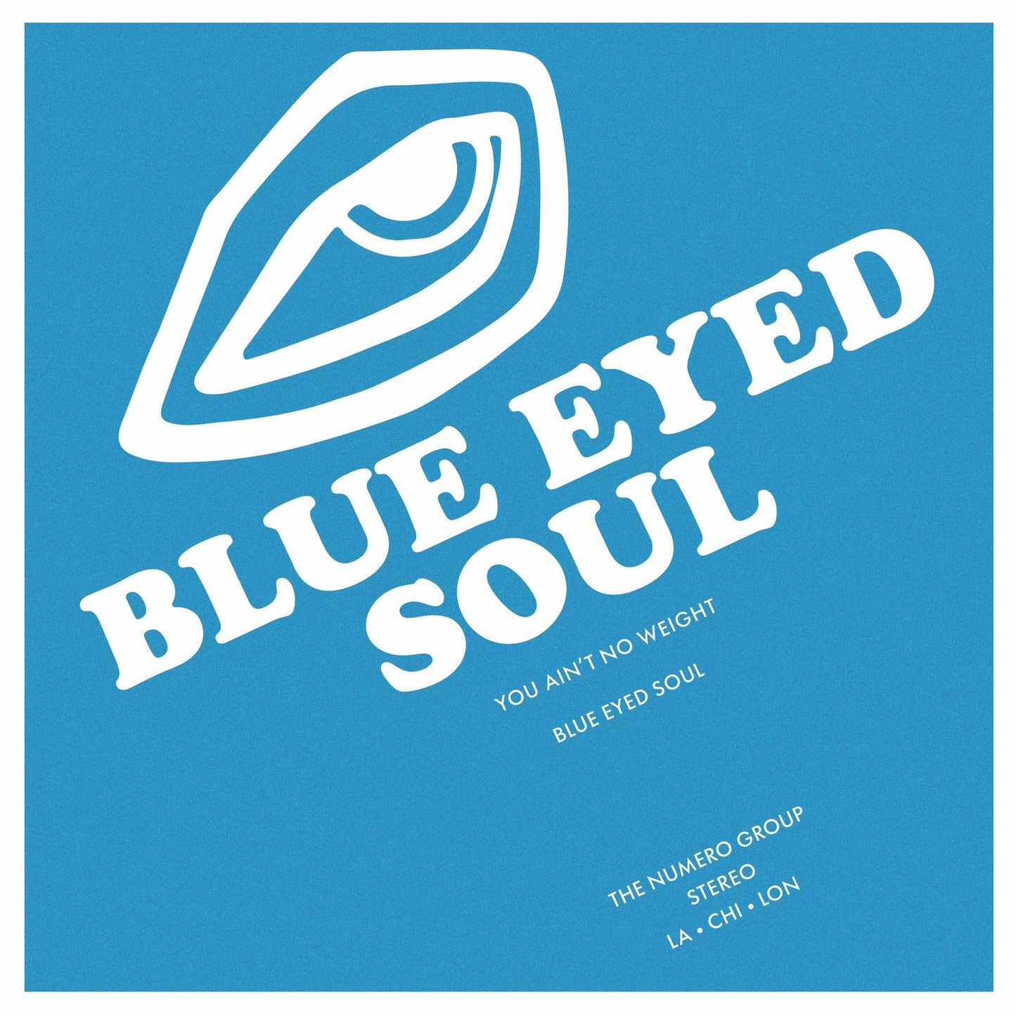 Blue Eyed Soul 'You Ain't No Weight'
