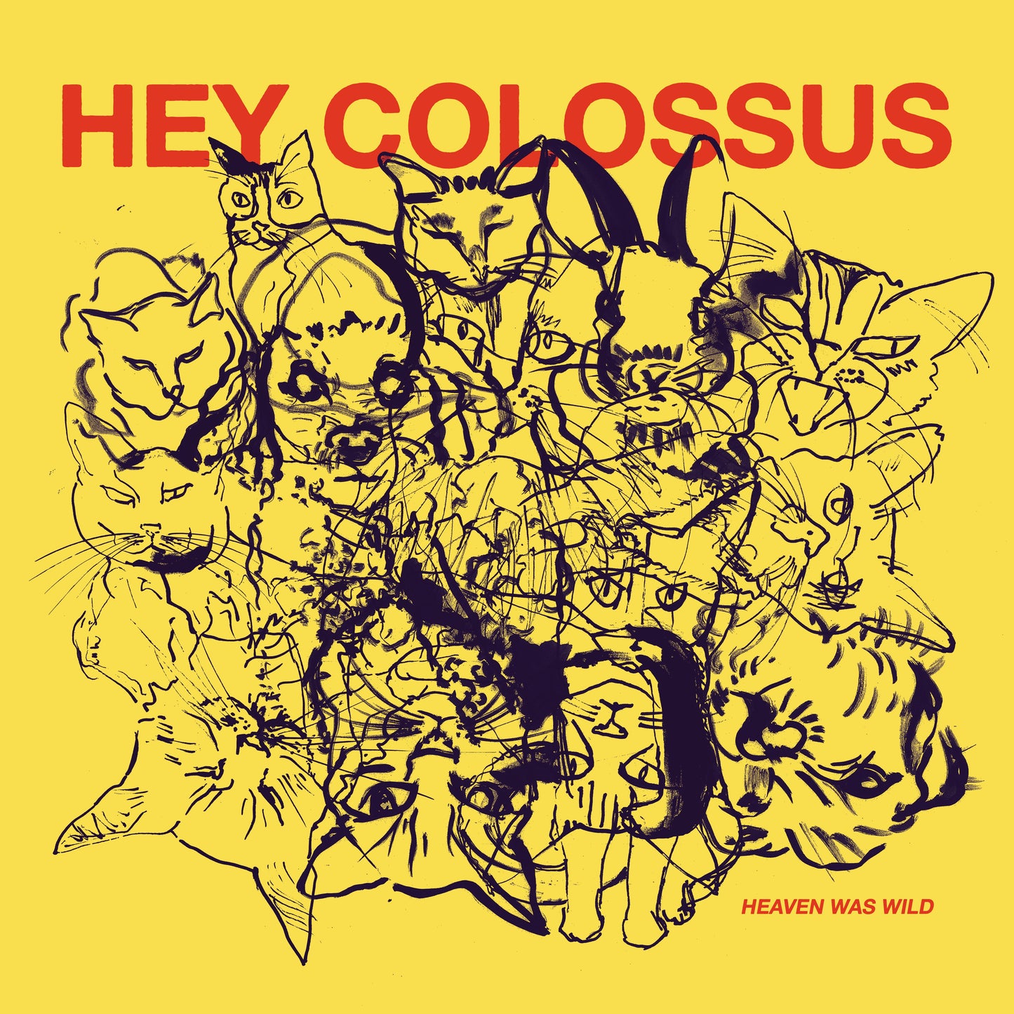 Hey Colossus 'Heaven Was Wild'