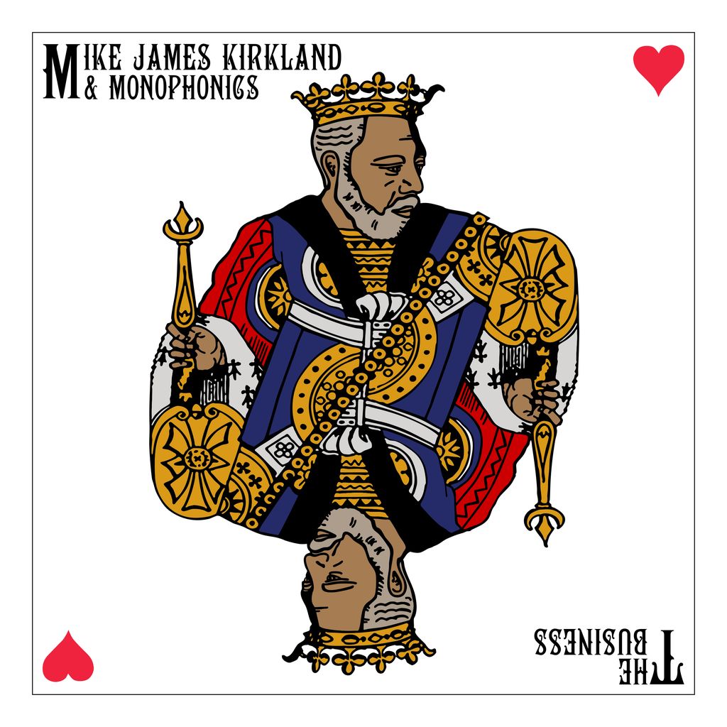 Mike James Kirkland & Monophonics 'The Business'