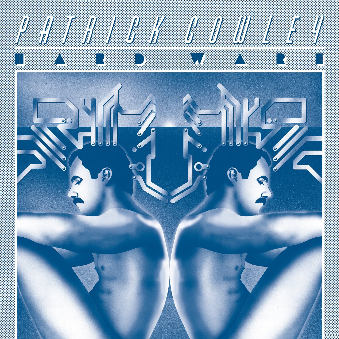 Patrick Cowley 'Hard Ware'