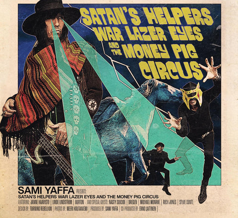 Sami Yaffa 'Satan’s Helpers War Lazer Eyes & The Money Pig Circus' CD