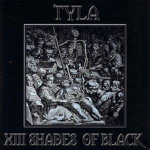 Tyla 'XIII Shades Of Black'