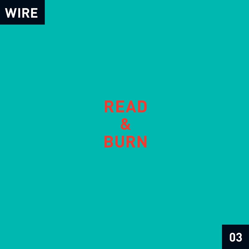 Wire 'Read & Burn 03 + -'