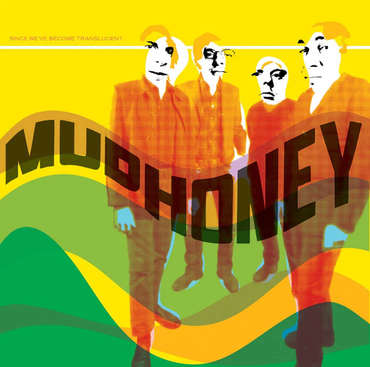 Mudhoney 'Since We’ve Become Translucent' Vinyl LP