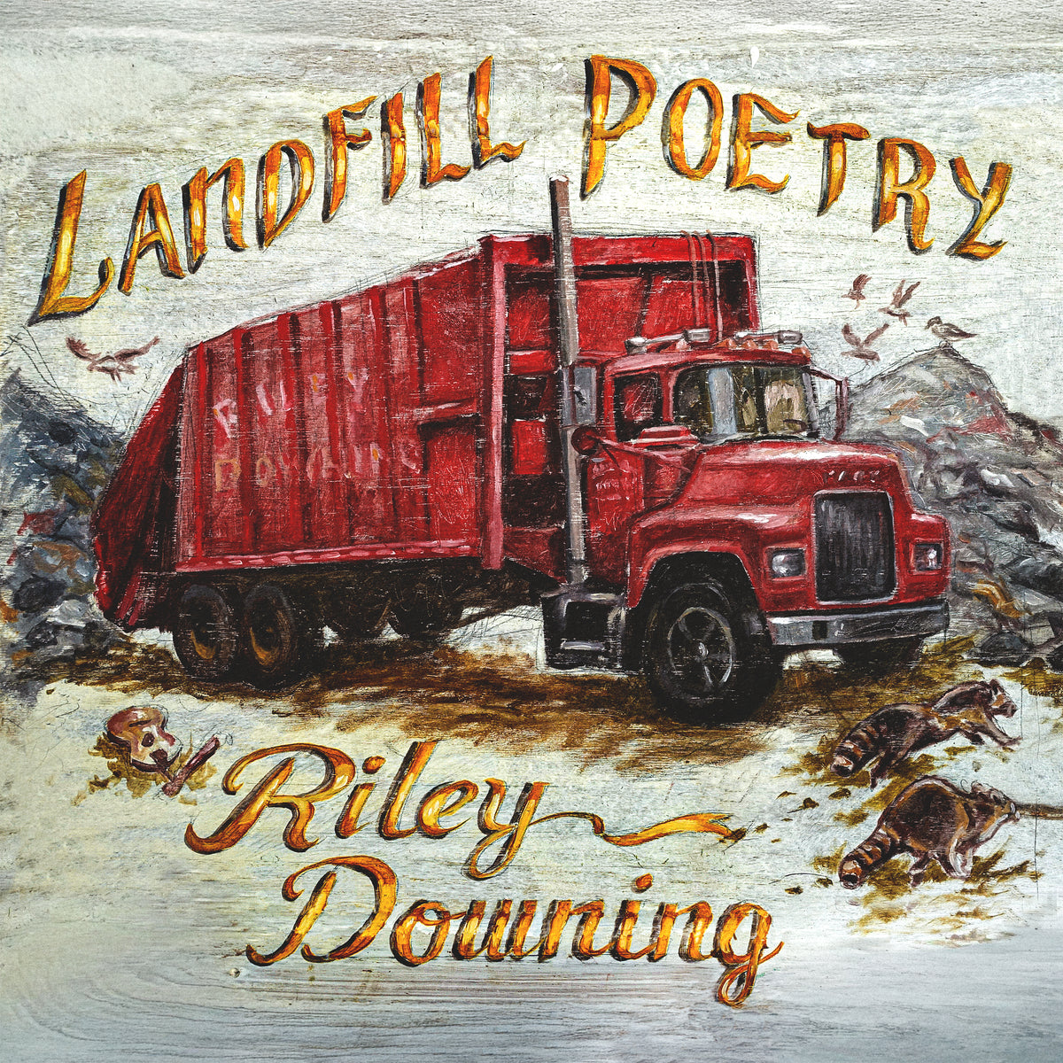 Riley Downing 'Landfill Poetry'