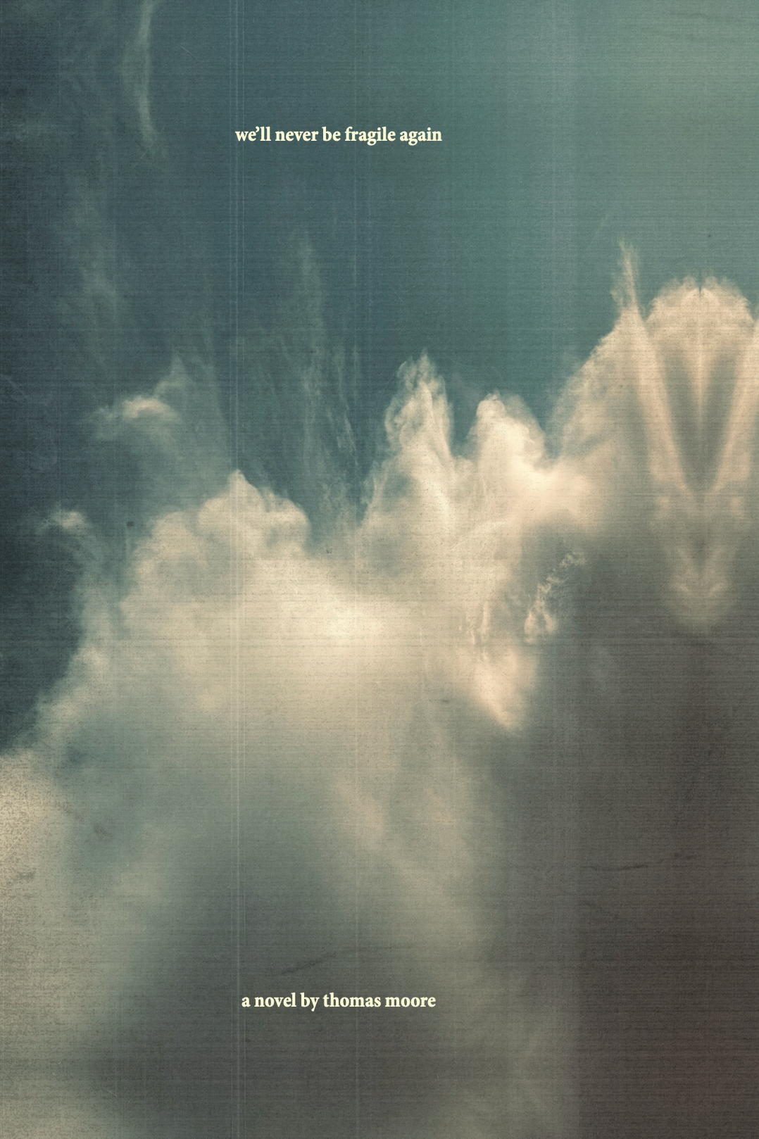 Thomas Moore 'We'll Never Be Fragile Again'