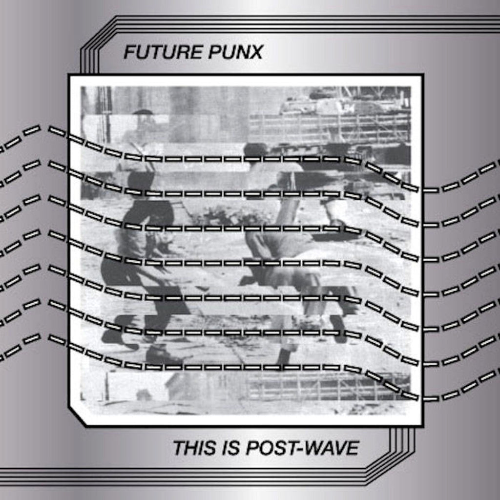 Future Punx 'This Is Post Wave' - Cargo Records UK