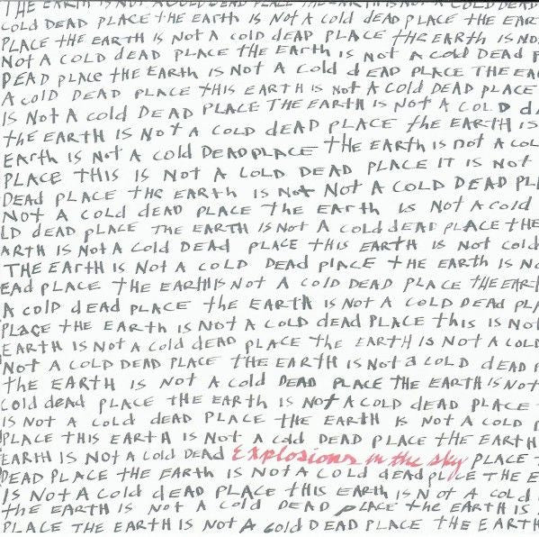 Explosions In The Sky 'The Earth Is Not A Cold Dead Place' - Cargo Records UK