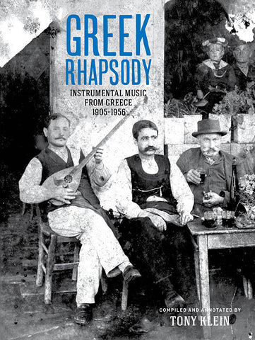Various Artists 'Greek Rhapsody 'â€œ Instrumental Music From Greece 1905-1956' - Cargo Records UK