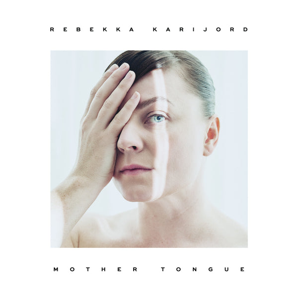 Rebekka Karijord 'Mother Tongue' PRE-ORDER - Cargo Records UK - 1