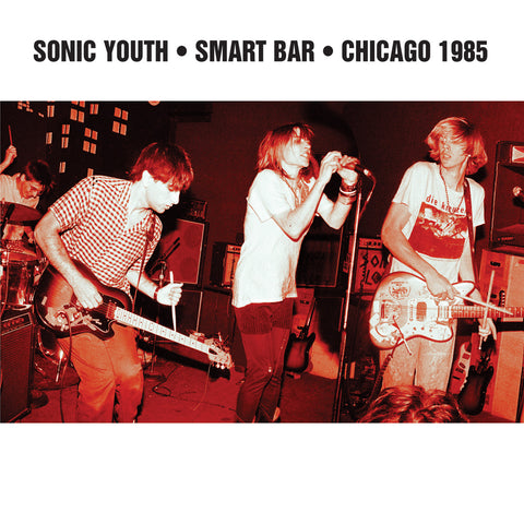 Sonic Youth 'Å½'Smart Bar Chicago 1985' - Cargo Records UK