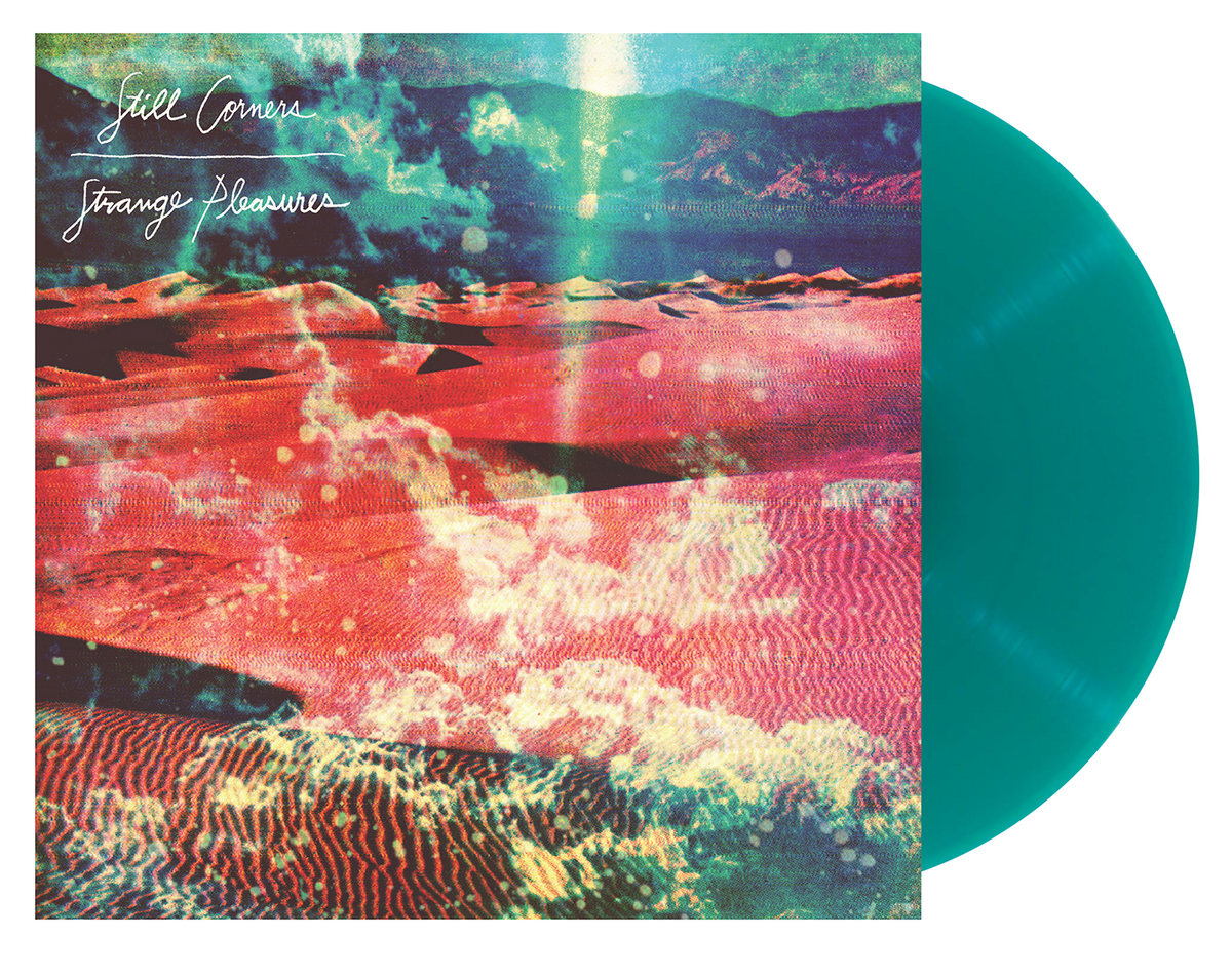 Still Corners 'Strange Pleasures' (10 Year Anniversary Re-Issue) - Cargo Records UK