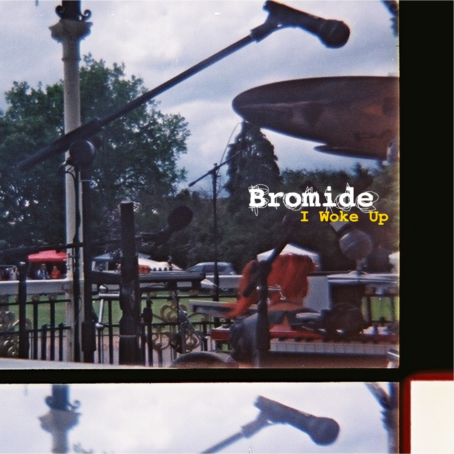 Bromide 'I Woke Up'