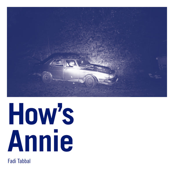 Fadi Tabbal 'How's Annie' - Cargo Records UK