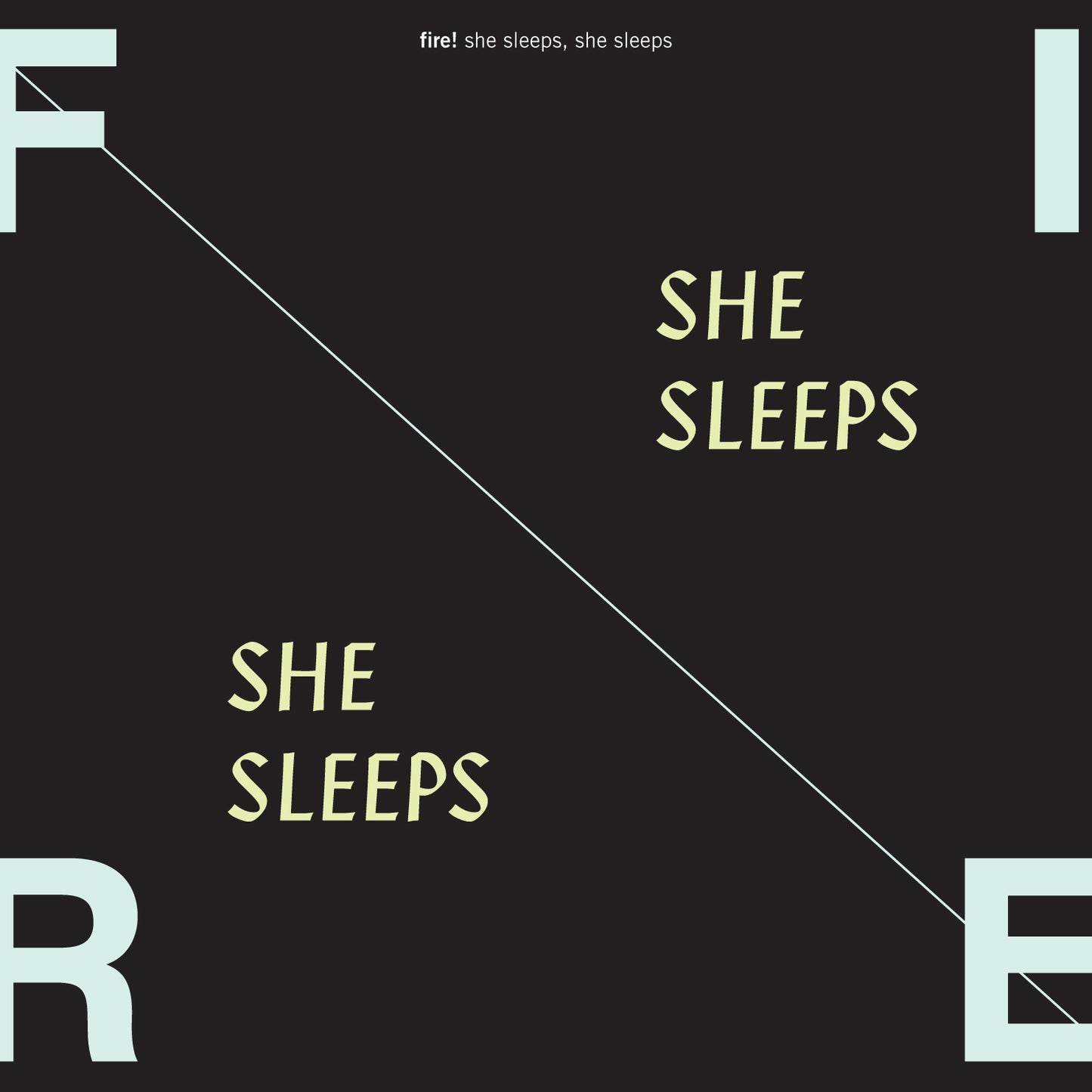Fire! 'She Sleeps, She Sleeps' - Cargo Records UK