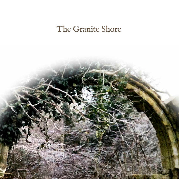 The Granite Shore 'Once More From The Top' - Cargo Records UK