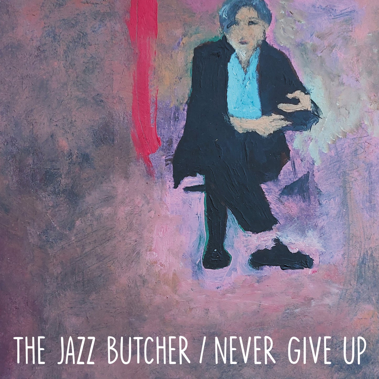 The Jazz Butcher 'Never Give Up (Glass Version)' - Random colour 7"