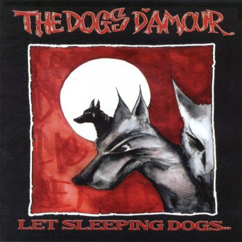 The Dogs D'Amour 'Let Sleeping Dogs...' - Cargo Records UK