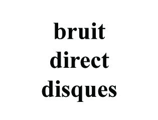 Bruit Direct Disques