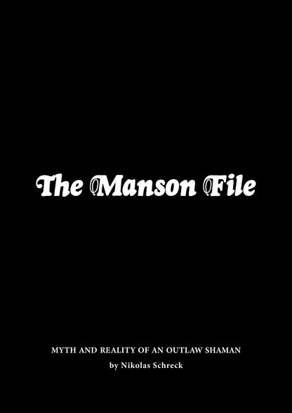 Nikolas Schreck 'The Manson File: Myth and Reality of an Outlaw Shaman' Book