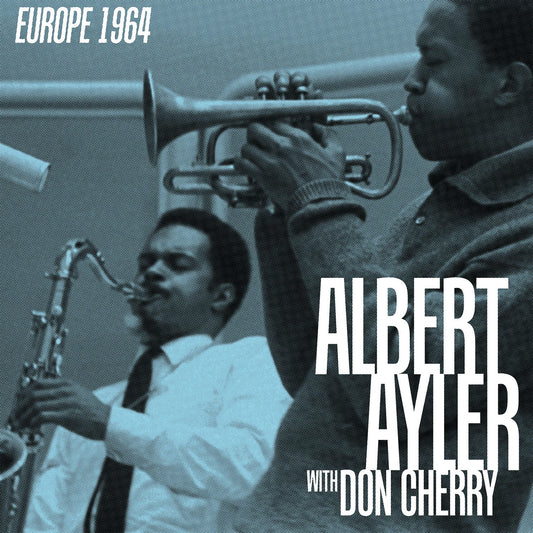 Albert Ayler & Don Cherry 'Europe 1964'