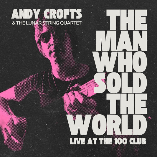 Andy Crofts 'The Man Who Sold The World' Vinyl 7"