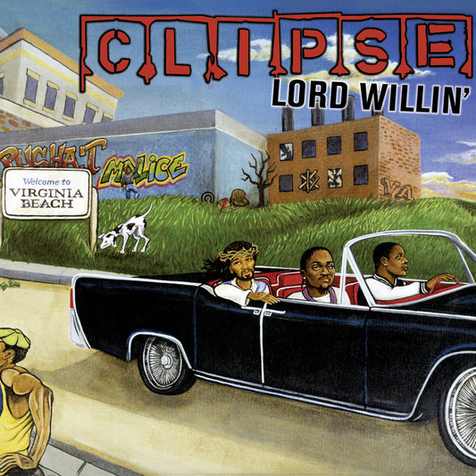 Clipse 'Lord Willin''