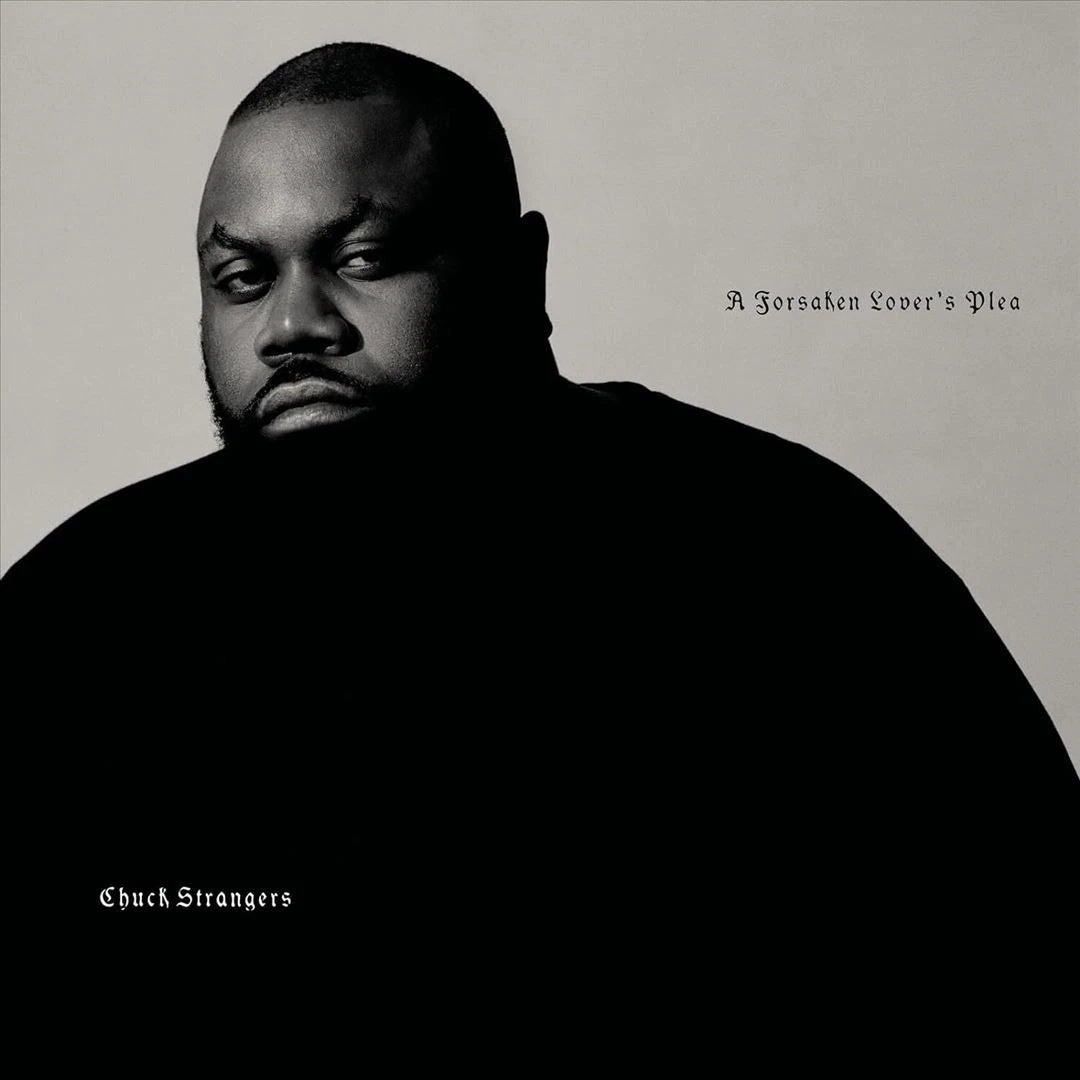 Chuck Strangers 'A Forsaken Lovers Plea'