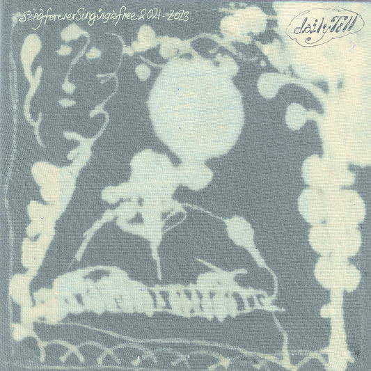 Daily Toll 'Sing Forever (Singing Is Free): Songs from 2021-2023'