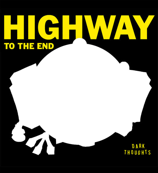 Dark Thoughts 'Highway To The End'
