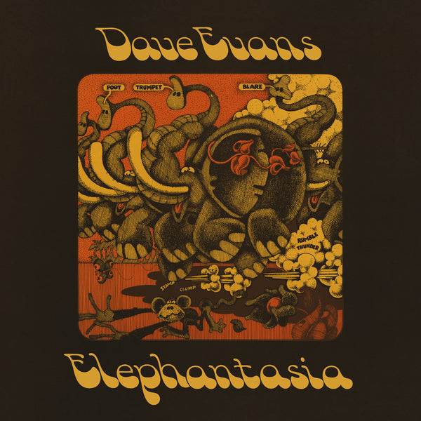 Dave Evans 'Elephantasia'