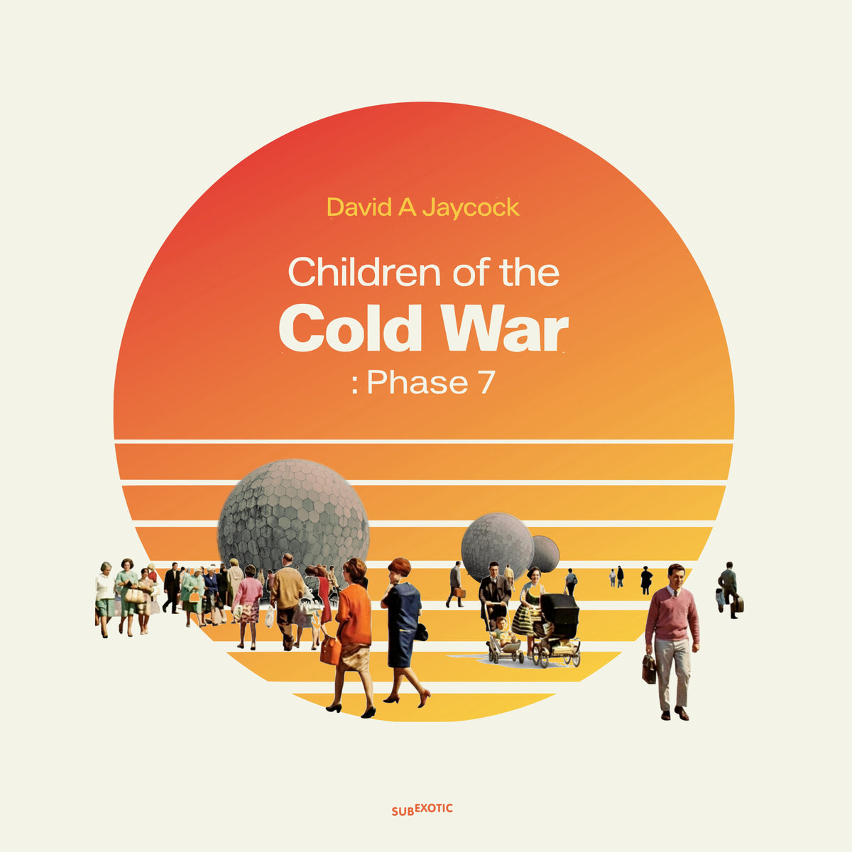 David A Jaycock 'Children of the Cold War: Phase 7'
