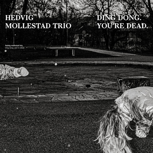 Hedvig Mollestad Trio 'Ding Dong. You´re Dead'