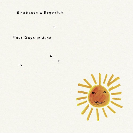 Shabason & Krgovich 'Four Days in June'