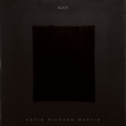 Kevin Richard Martin 'Black' Vinyl 2XLP PRE-ORDER
