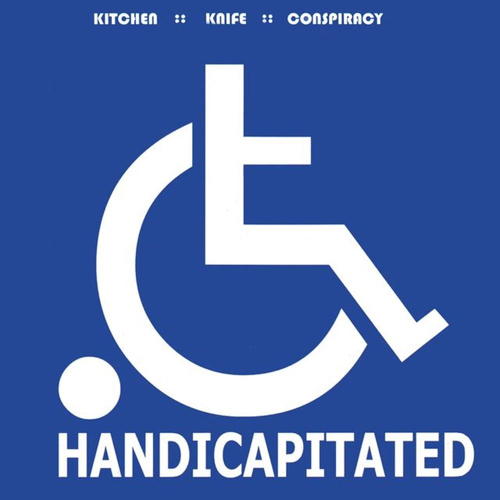 Kitchen Knife Conspiracy 'Handicapitated'