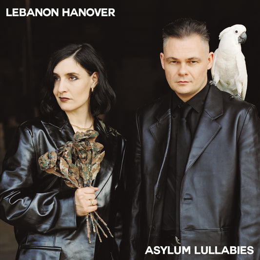 Lebanon Hanover 'Asylum Lullabies'
