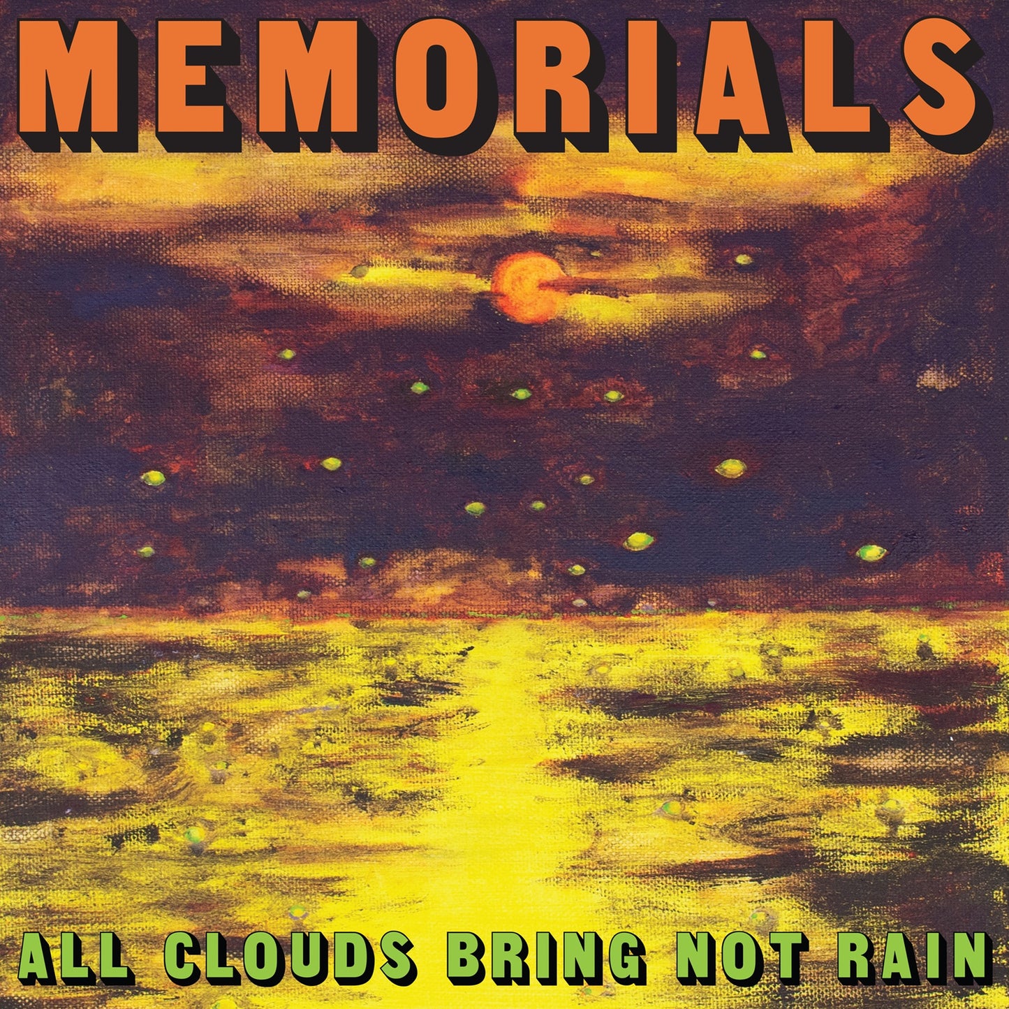 MEMORIALS 'All Clouds Bring Not Rain' - Cargo Records UK