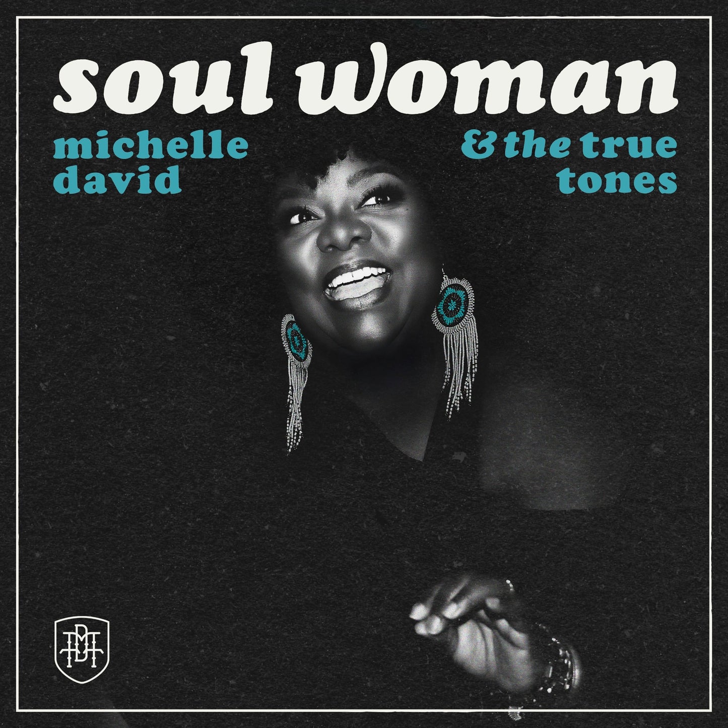 Michelle David & The True-tones 'Soul Woman'