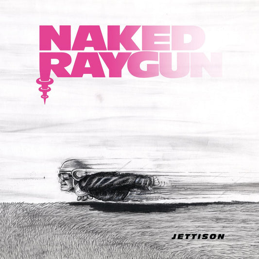 Naked Raygun 'Jettison (Remastered)'