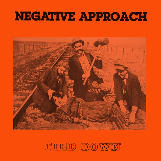 Negative Approach 'Tied Down'