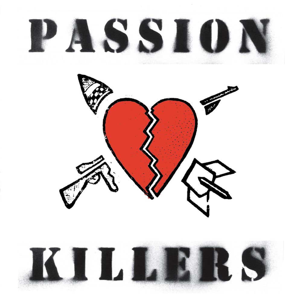 Passion Killers 'They Kill Our Passion With Their Hate And Wars'