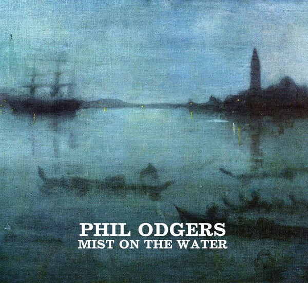 Phil Odgers 'Mist On The Water EP' CD