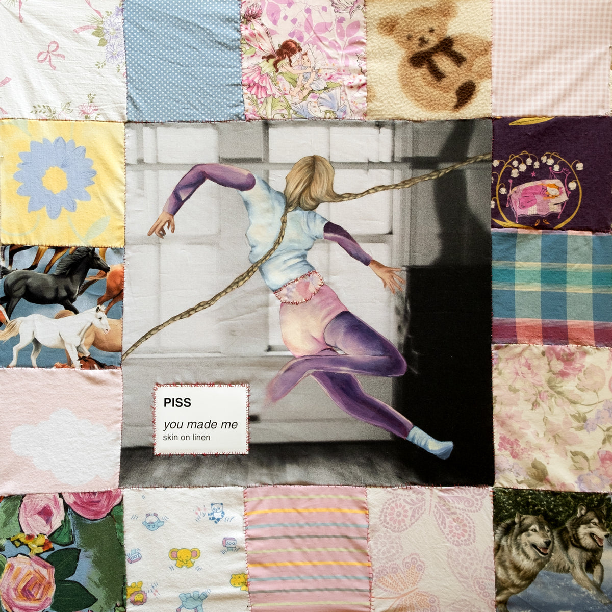 PISS 'you made me / skin on linen'
