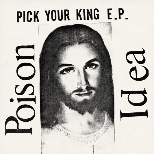 Poison Idea 'Pick Your King'