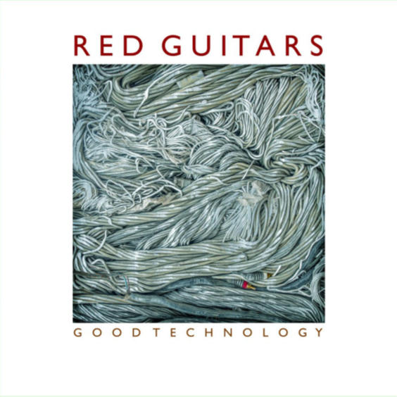 Red Guitars 'Good Technology' Vinyl 12"