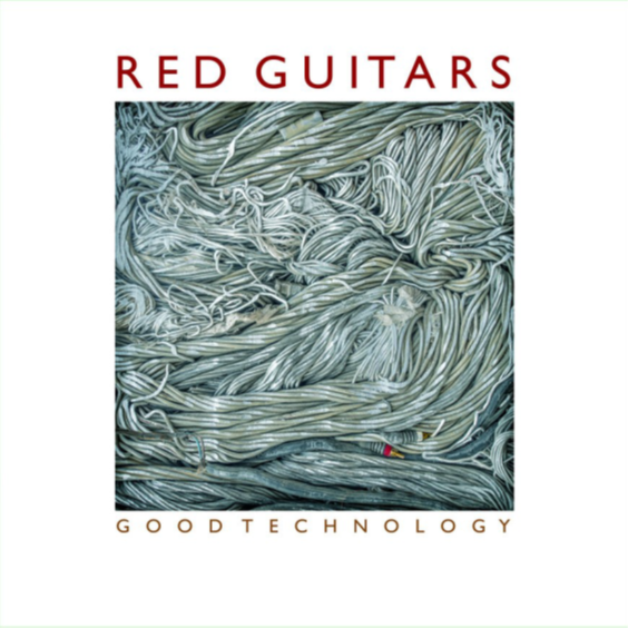 Red Guitars 'Good Technology' Vinyl 12